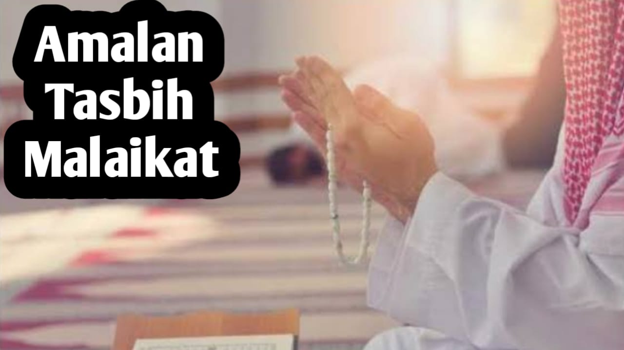 Bacaan Doa Tasbih Malaikat, Amalkan Bila Ingin Mendapatkan Rezeki yang Melimpah