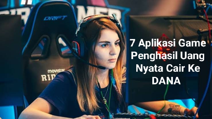 7 Aplikasi Game Penghasil Uang Nyata, Terbukti Cepat Cair Ke Dompet Digital DANA 