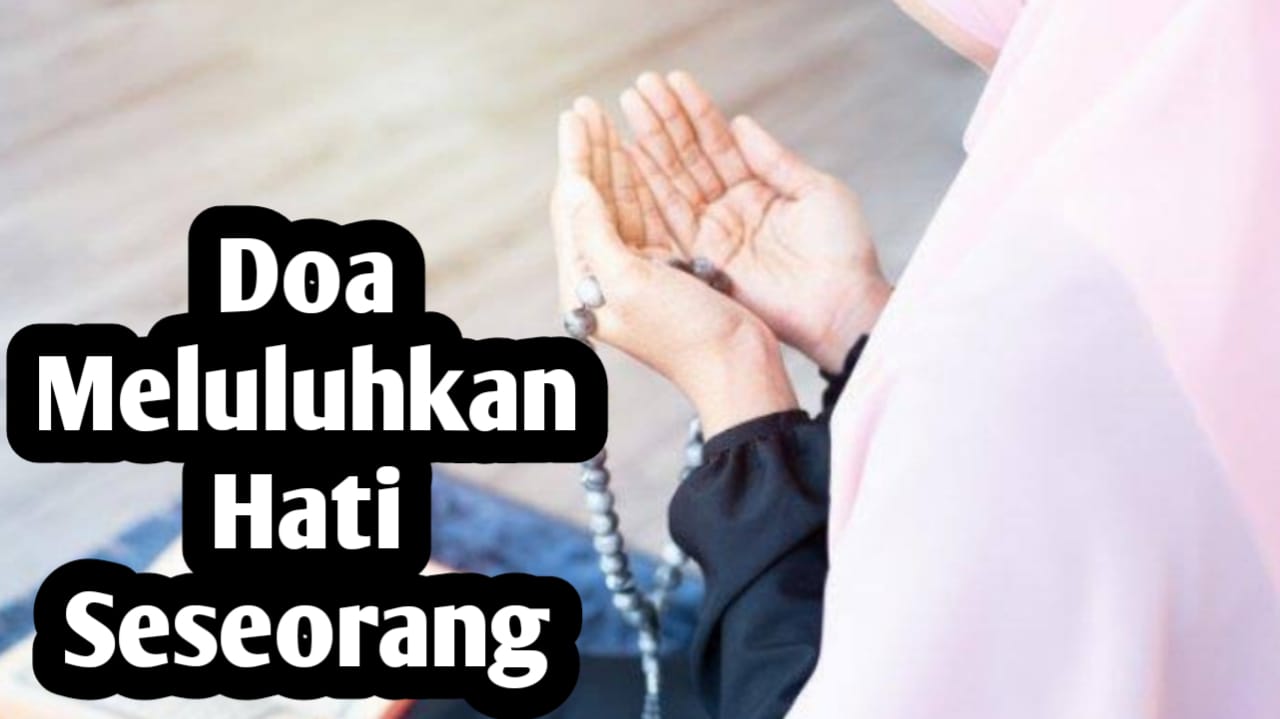 6 Doa Untuk Meluluhkan Hati Seseorang, Amalkan dengan Rutin