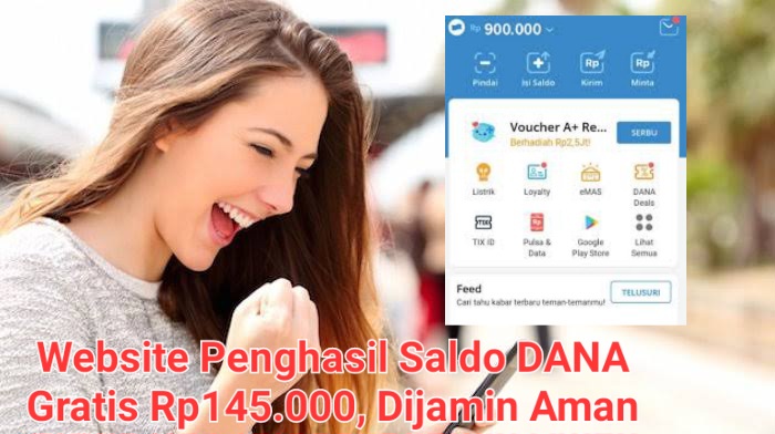 Pasti Aman dan Terbukti Cuan! 10 Website Penghasil Saldo DANA Gratis Rp145.000