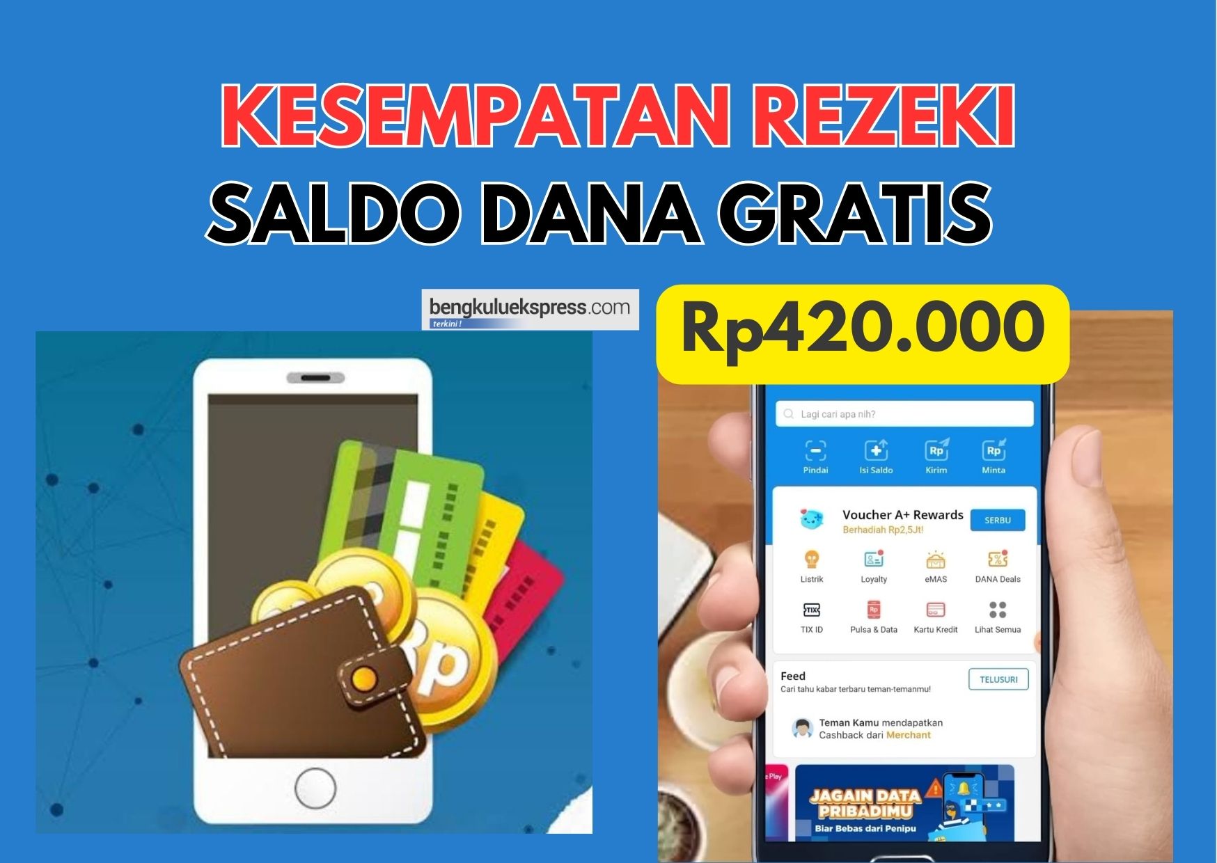 Ayo Klik Gratis! Rezeki Saldo DANA Rp420.000 Otomatis Cair ke E-Wallet Tanpa Modal