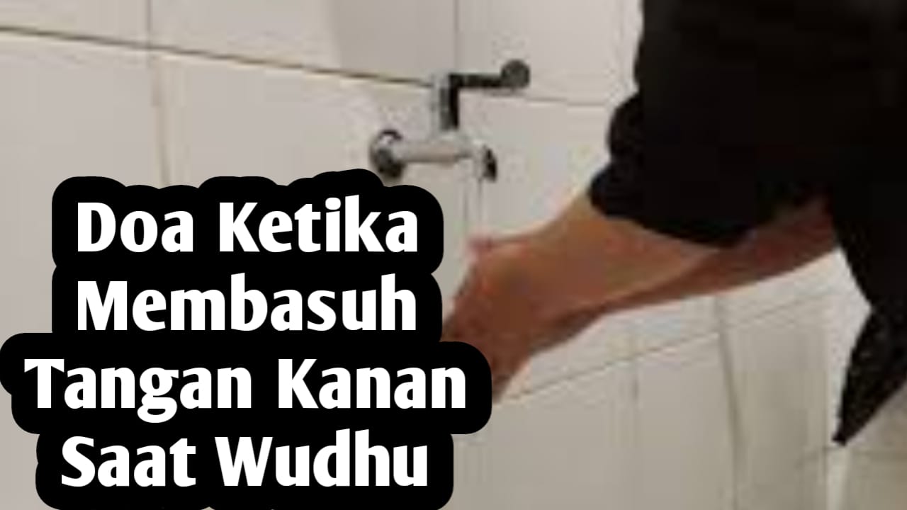 Ketika Membasuh Tangan Kanan Saat Wudhu, Baca Doa Berikut