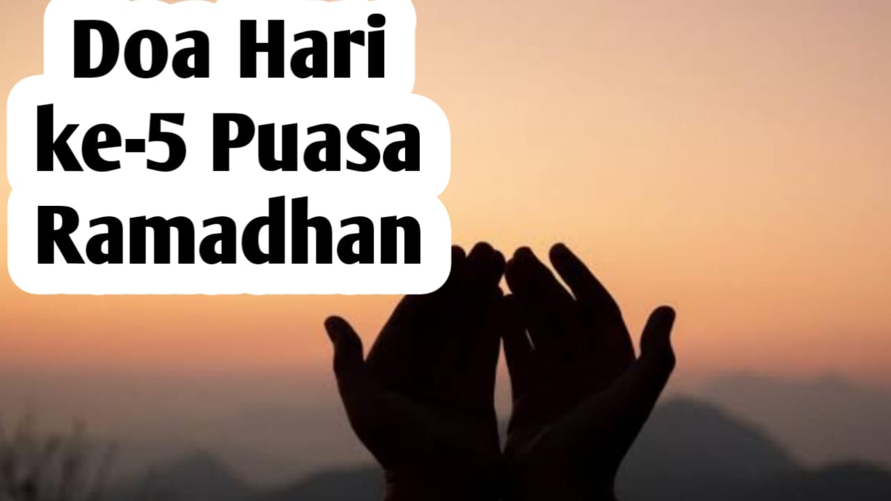 Doa Hari Ke-5 Puasa Ramadhan, Agar Diberi Kekuatan dalam Ketaatan