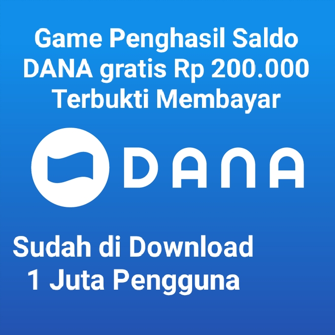 Cair Rp200.000 Dari Game Penghasil Saldo DANA Gratis Terbukti Membayar, Sudah 1 Juta Download Lho..!!