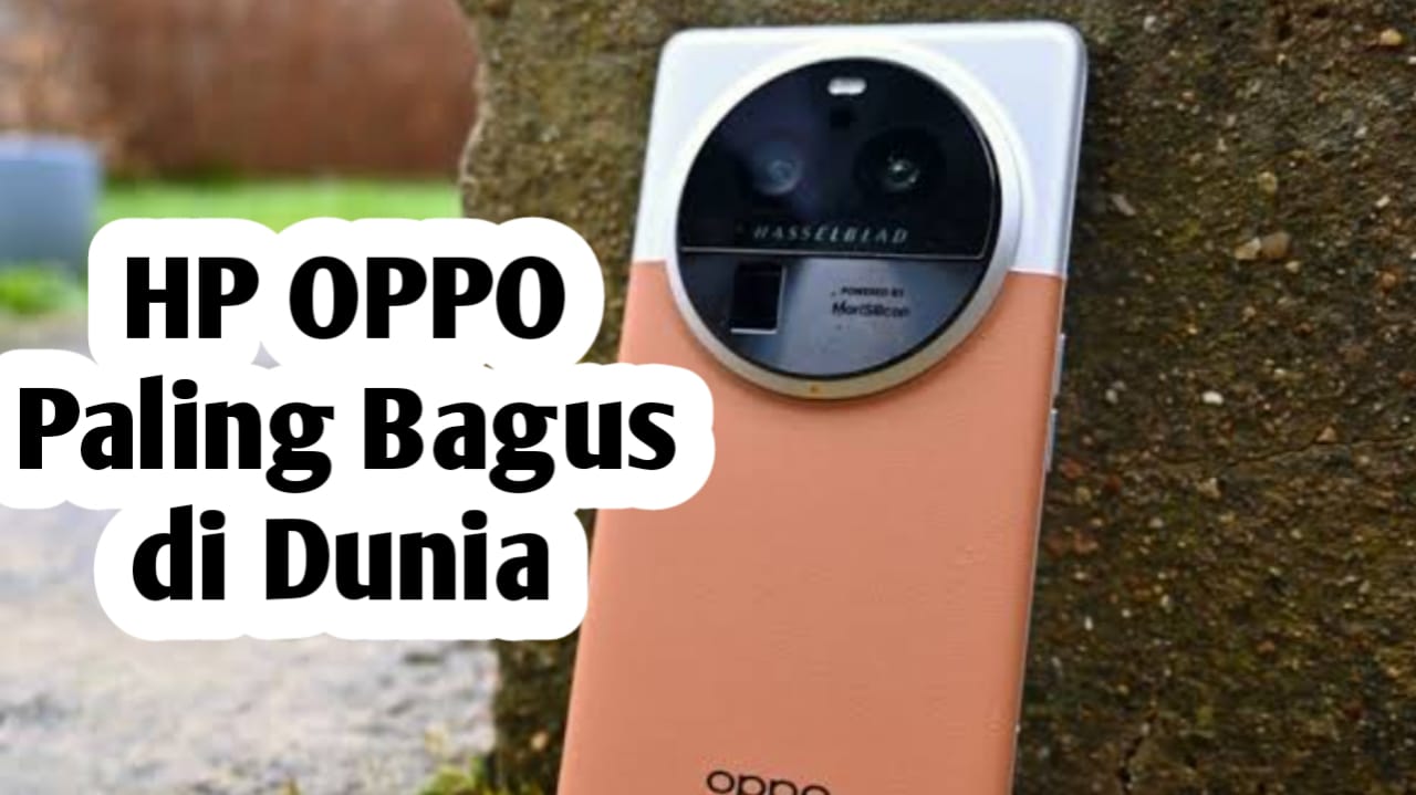 Ini 10 HP OPPO Paling Bagus di Dunia