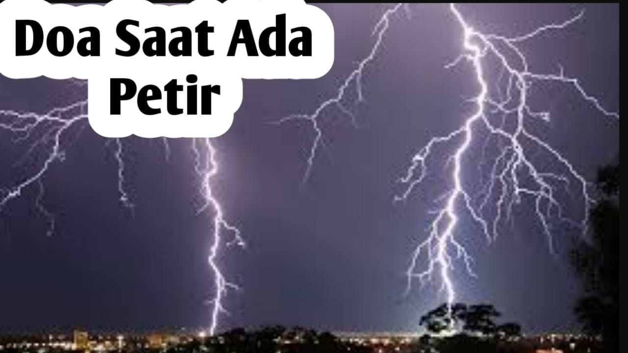 Saat Mendengar Suara Petir, Amalkan Doa Berikut Ini