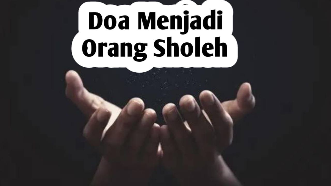 Agar Menjadi orang Sholeh, Amalkan Doa Nabi Ibrahim Berikut