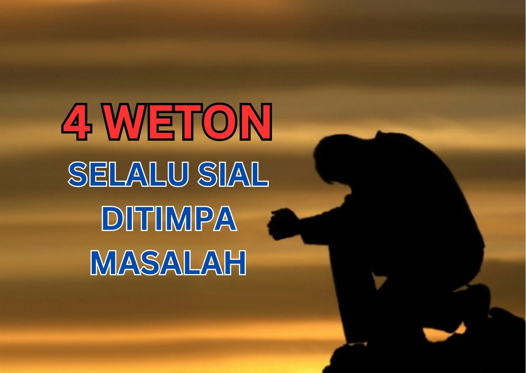 4 Weton yang Diramal Selalu Sial dan Ditimpa Masalah