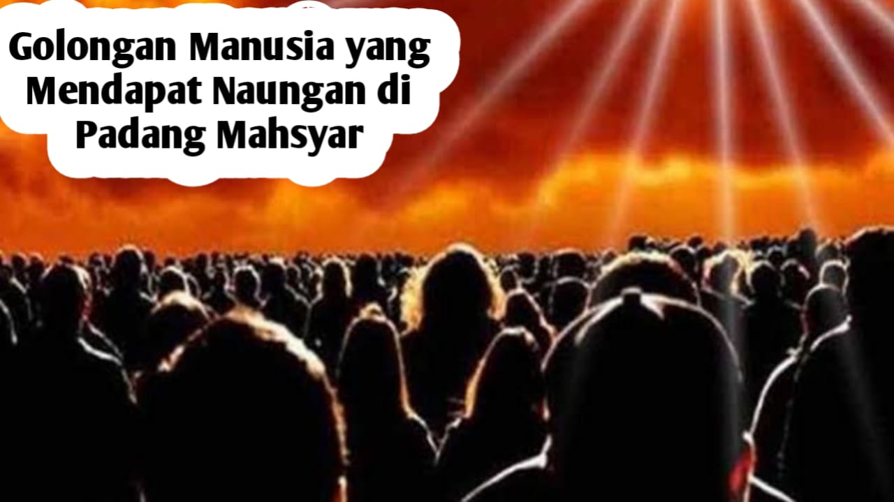 Apakah Kita Termasuk? Berikut 7 Golongan Manusia yang Mendapat Naungan di Padang Mahsyar