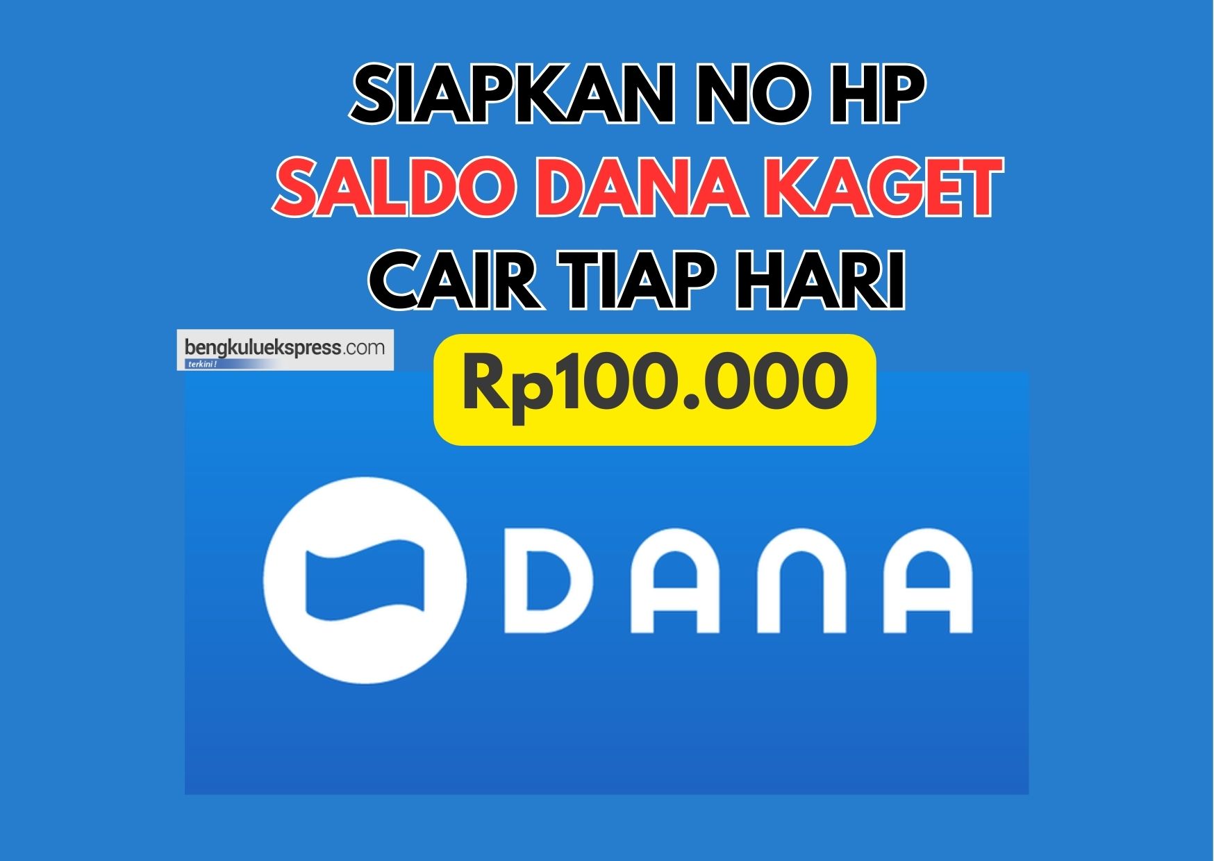 Siapkan Nomor HP, Saldo DANA Kaget Rp100.000 Cair Langsung ke Dompet Digital, Buruan Klaim Hari ini