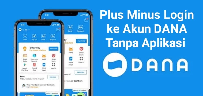 Plus Minus Login Ke Akun DANA Tanpa Aplikasi