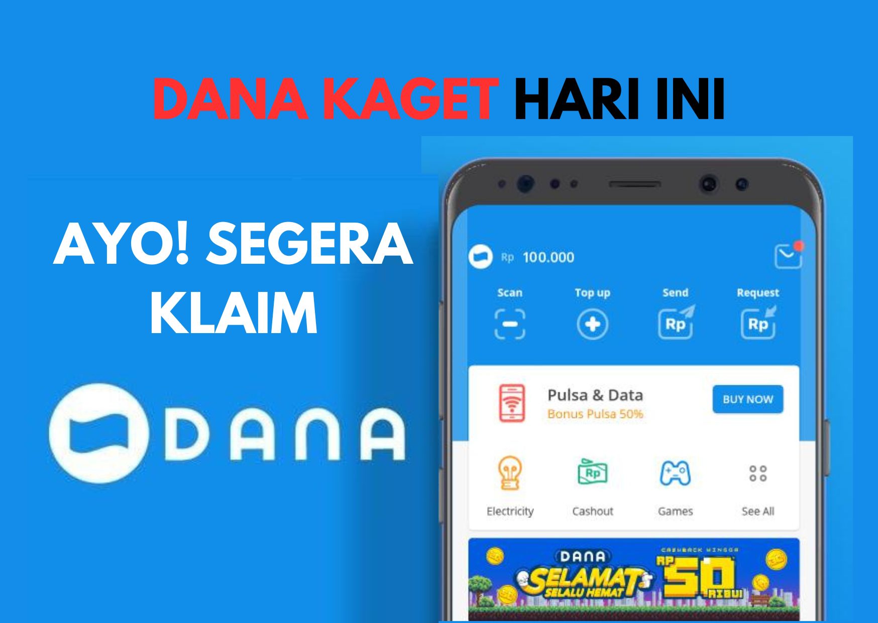 Gratis Saldo DANA Rp100.000 Langsung Masuk Dompet Digital: Klaim DANA Kaget Hari ini 21 Agustus 2023