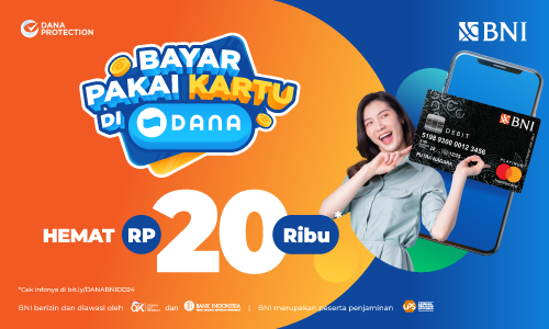 Sebelum Berakhir, Buruan Manfaatkan Promo Bayar Pakai BNI Debit ExpressPay di DANA Dapat Diskon Rp20 Ribu