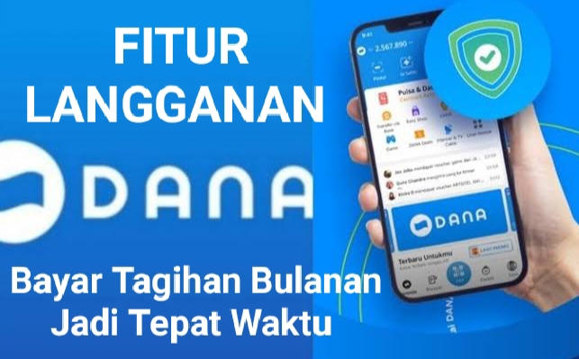 Mau Punya Asisten Pribadi Untuk Bayar Tagihan Tepat Waktu? Aktifkan Fitur Langganan di Aplikasi DANA 