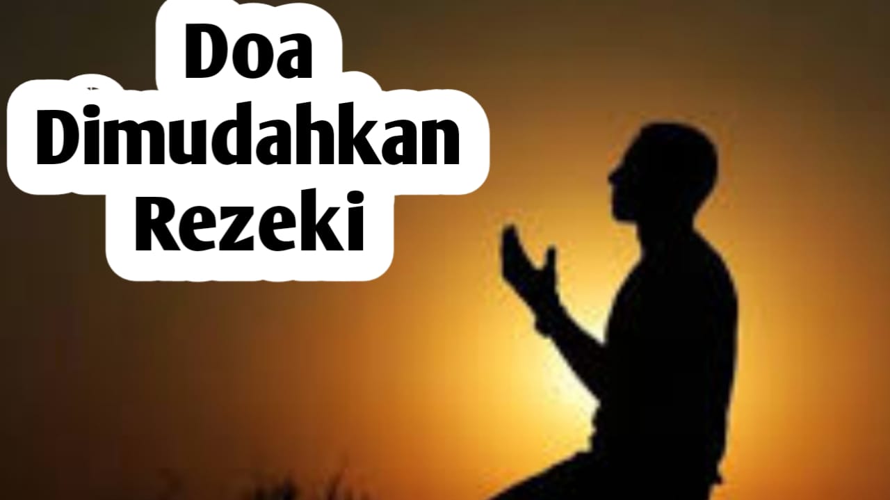 Ingin Rezeki Dimudahkan Allah SWT, Amalkan Doa-doa Berikut Ini