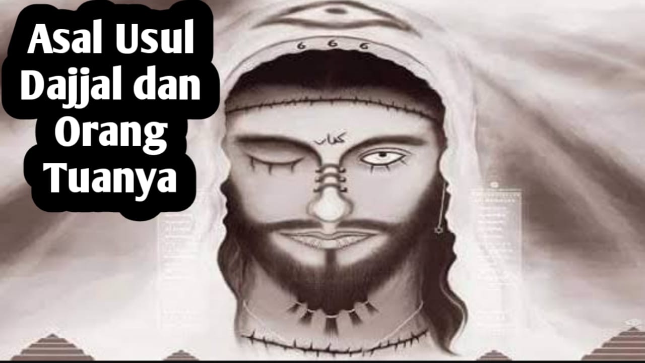 Asal-Usul Dajjal dan Kisah Orang Tuanya yang Jarang Diketahui