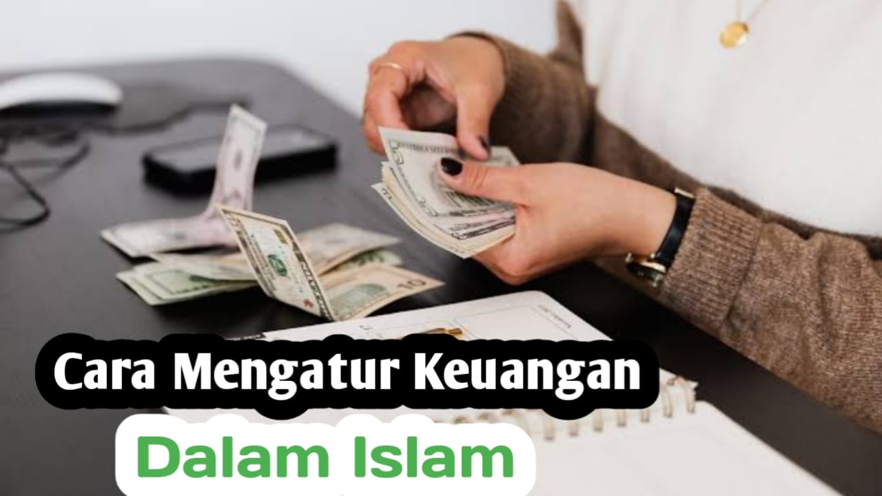 Rezeki Semakin Mengalir, Hidup Penuh Berkah, Begini Cara Islam Mengatur Keuangan