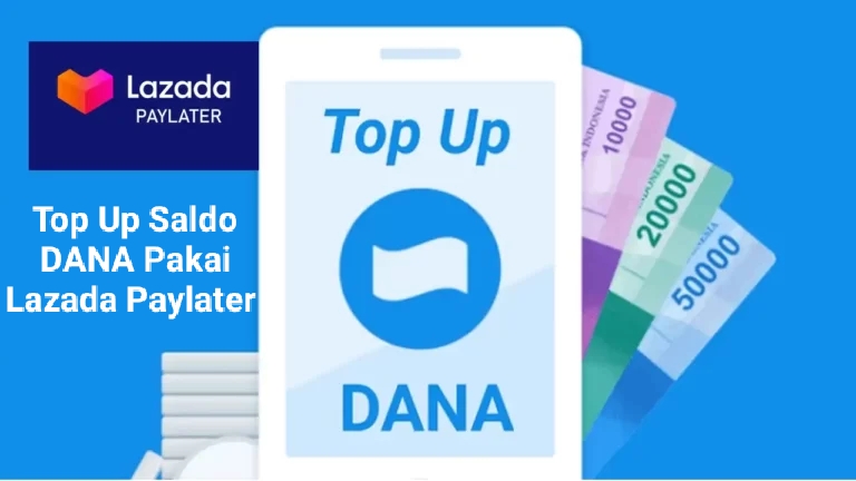 Cara Top Up Saldo DANA Pakai Lazada Paylater 2023, Segini Limitnya