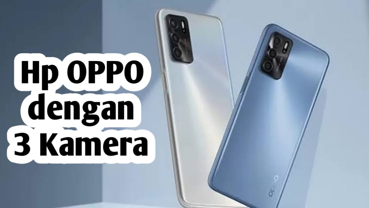 HP OPPO dengan 3 Kamera Termurah