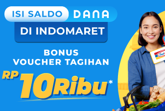 Hingga Maret! Top Up Saldo DANA di Indomaret Dapat Bonus Voucher Tagihan Rp10Rb