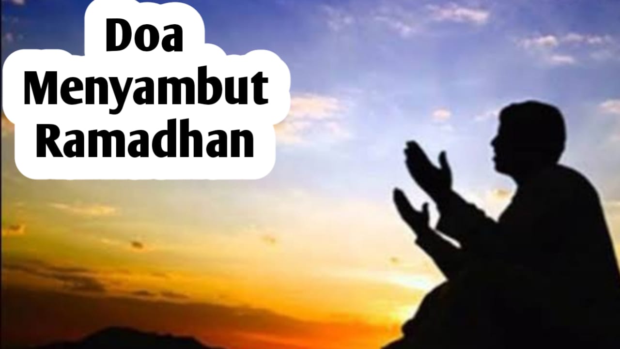 Doa Menyambut Bulan Ramadhan, Amalkan Sebagai Salah Satu Wujud Syukur