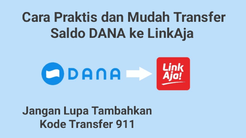 Pakai Kode ini, Cara Praktis dan Mudah Transfer Saldo DANA ke LinkAja