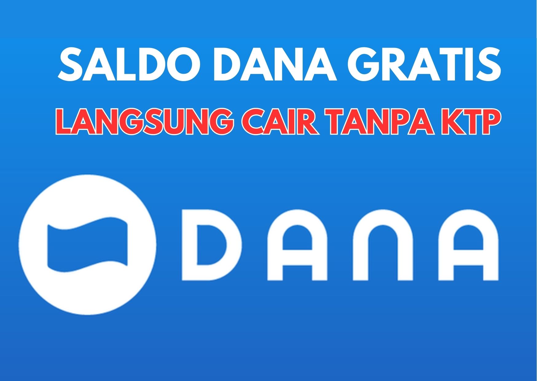 Dompet Digital Langsung Cair Saldo DANA Gratis Rp100.000 Tanpa Perlu KTP