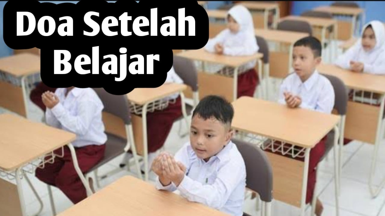 Agar Ilmu yang Didapat Bisa Bermanfaat, Amalkan Doa Berikut Setelah Belajar