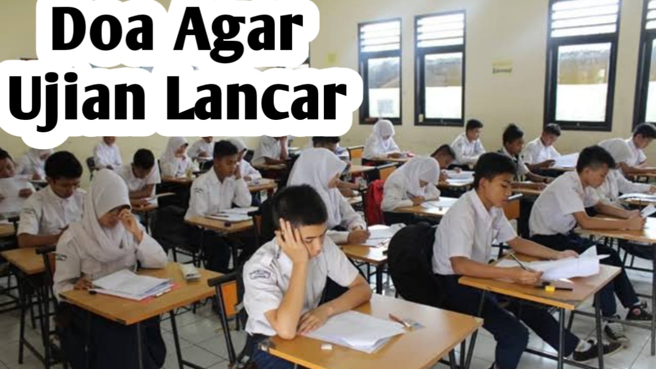 Agar Ujian Lancar dan Mendapat Nilai Bagus, Siswa Bisa Amalkan 6 Doa Berikut Ini