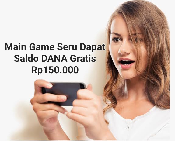 Saldo DANA Gratis Tiap Hari Rp150.000 Buat Kamu, Mainkan 3 Game Seru Ini