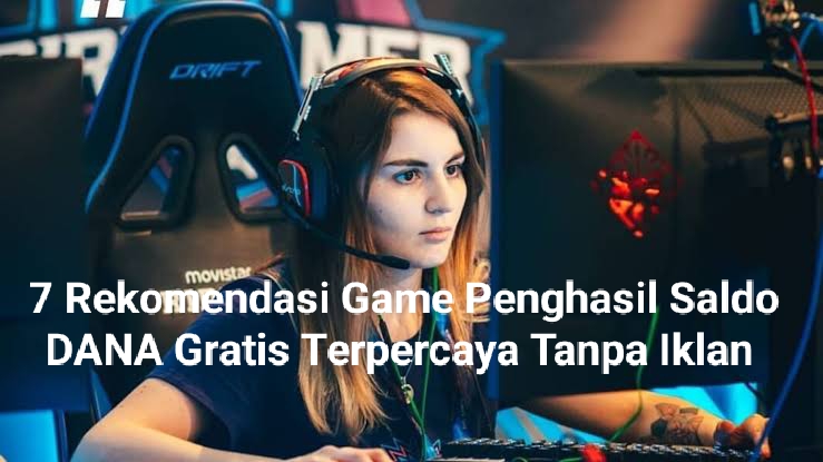 7 Rekomendasi Game Penghasil Saldo DANA Gratis Terpercaya Tanpa Iklan 