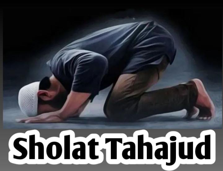 Sholat Tahajud Merupakan Sholat Sunnah Paling Utama, Berikut Hadits yang Menjelaskan