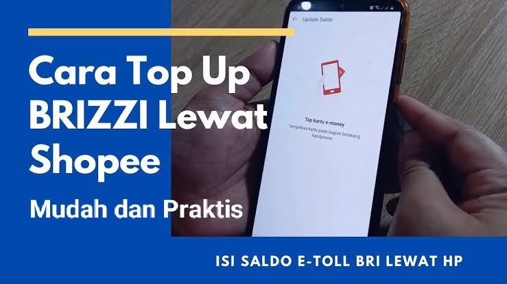 Cara Top Up Saldo Brizzi BRI Lewat Shopee, Segini Batas Minimal dan Biaya Adminnya