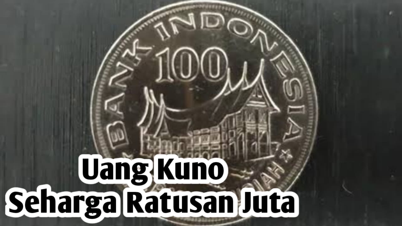 Ini Dia Uang Kuno Seharga Ratusan Juta dan Cara  Mudah Menjualnya 