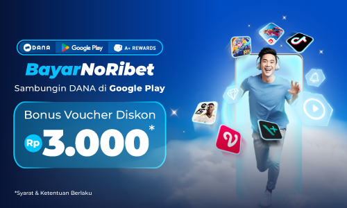 Bayar Tanpa Ribet, Sambungkan DANA di Google Play Dapat Bonus Voucher Diskon Rp3.000