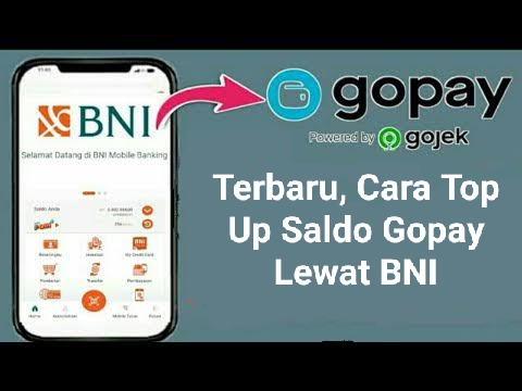 Terbaru, 4 Cara Top Up Saldo Gopay Lewat BNI