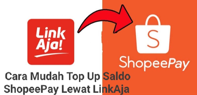 Terbaru, Cara Mudah Top Up Saldo ShopeePay Lewat Aplikasi Dompet Digital LinkAja