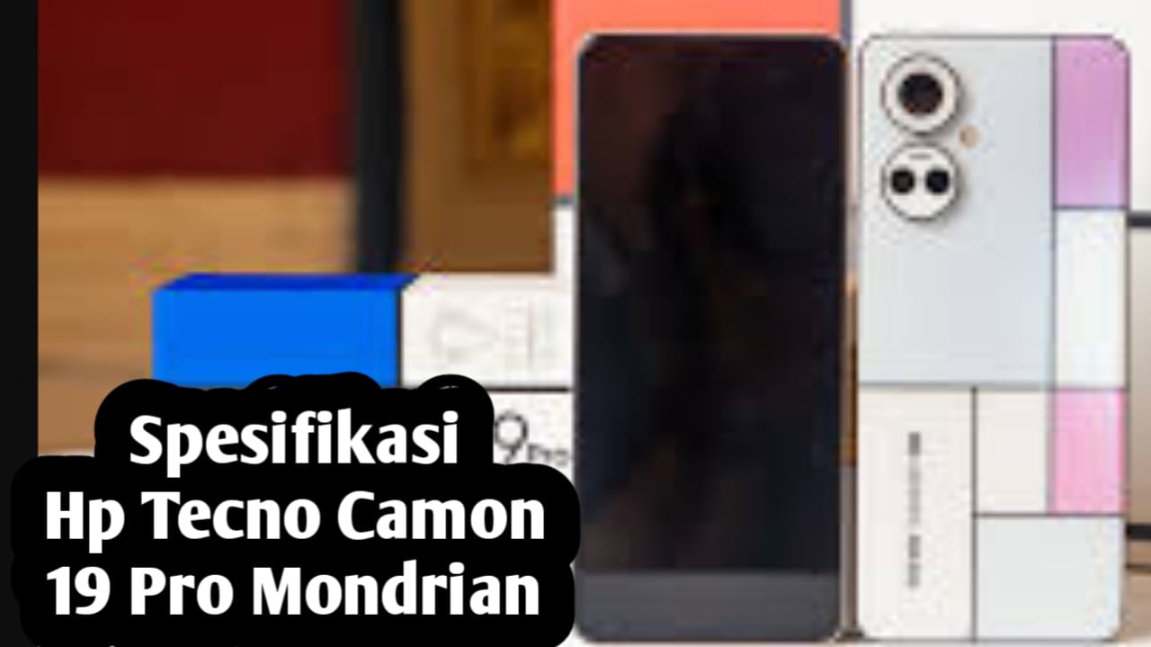 Dilengkapi Triple Camera 64 MP dan Lensa Telefoto Jarak Jauh, Segini Harga HP Tecno Camon 19 Pro Mondrian