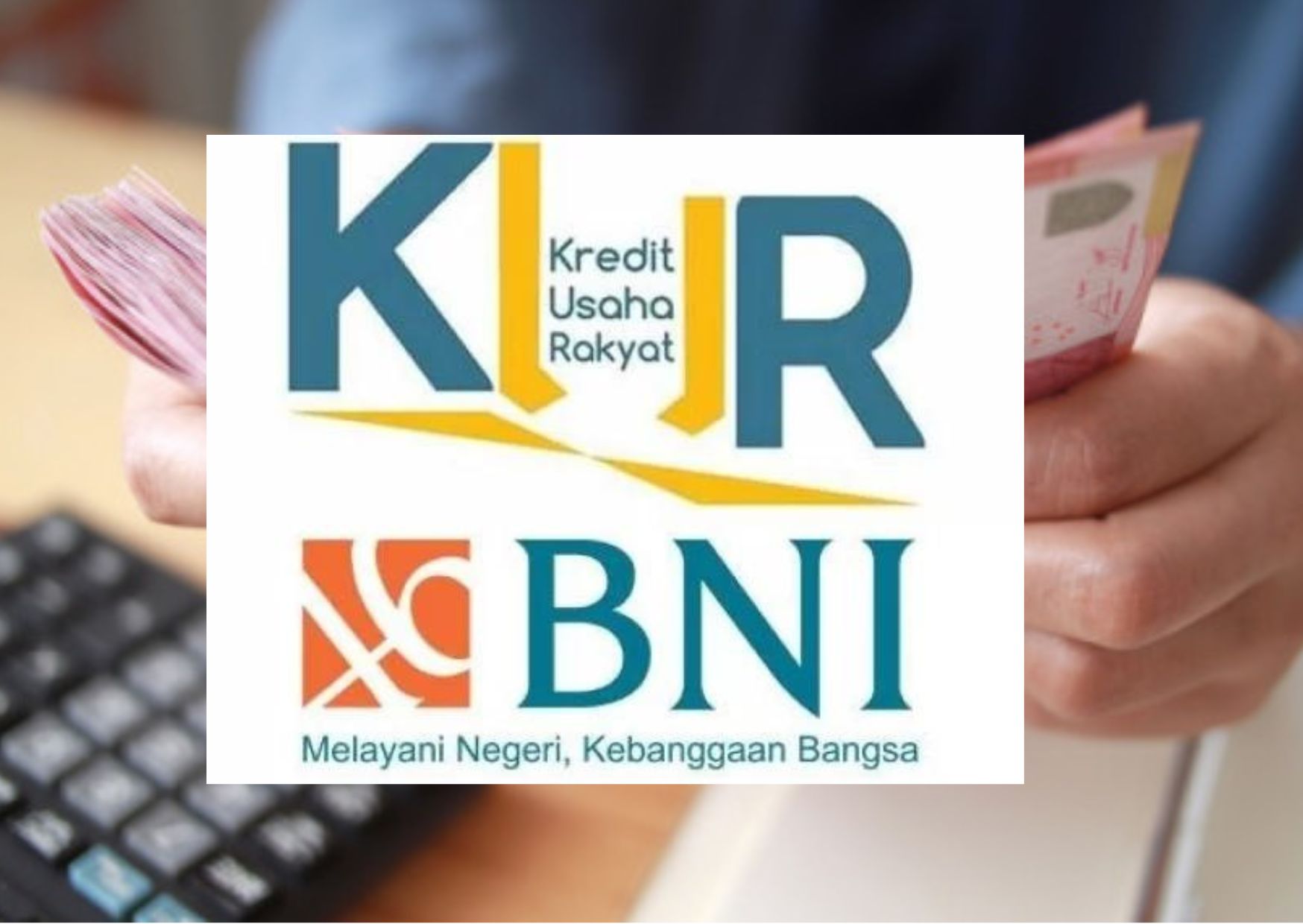 Syarat Mudah Pengajuan KUR BNI 2023, Dijamin Proses Cepat Tanpa Kendala