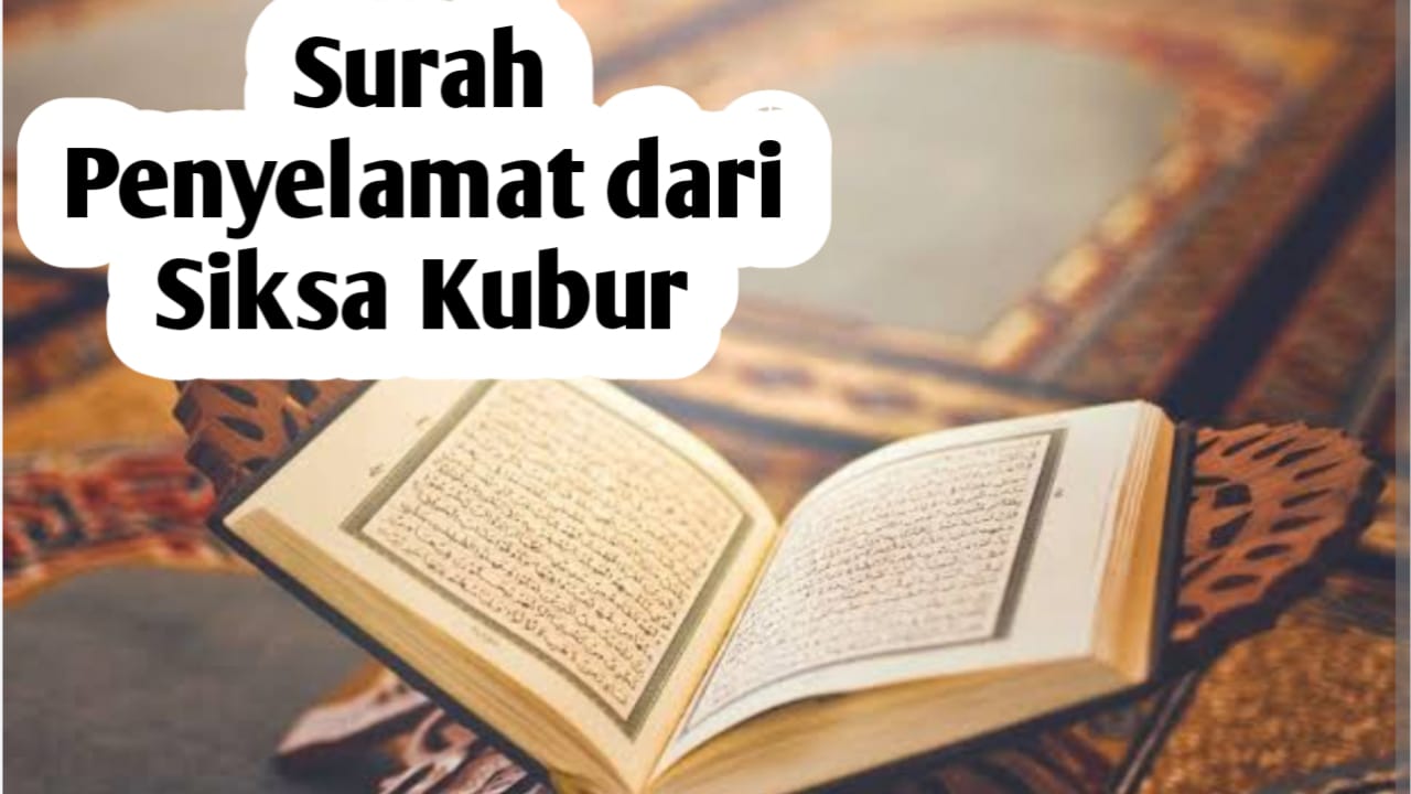 Agar Selamat dari Siksa Kubur dan Mendapatkan Syafaat di Hari Kiamat, Rutinkan Membaca Surah Pendek Ini