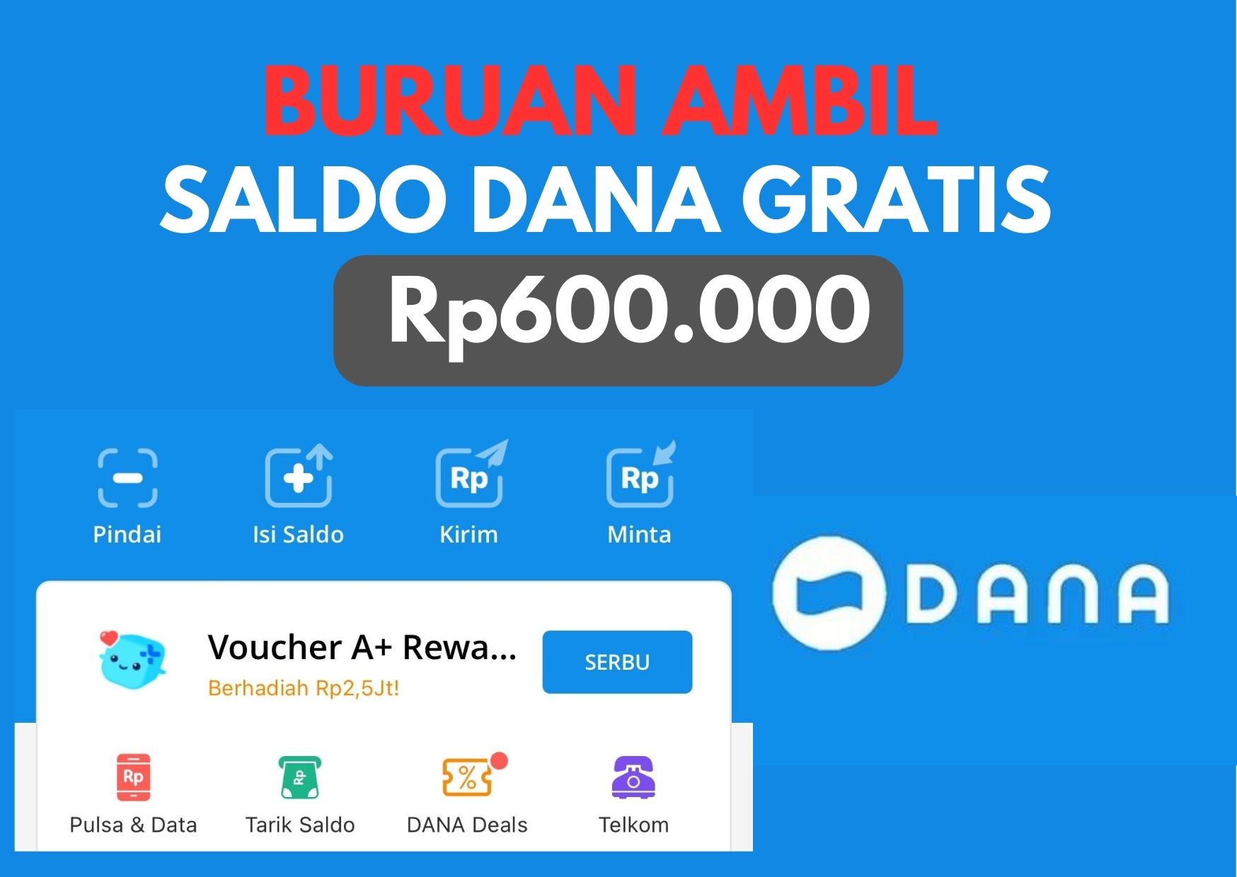 Buruan Ambil Saldo DANA Gratis Rp600.000 Tiap Hari Langsung Masuk E-Wallet 
