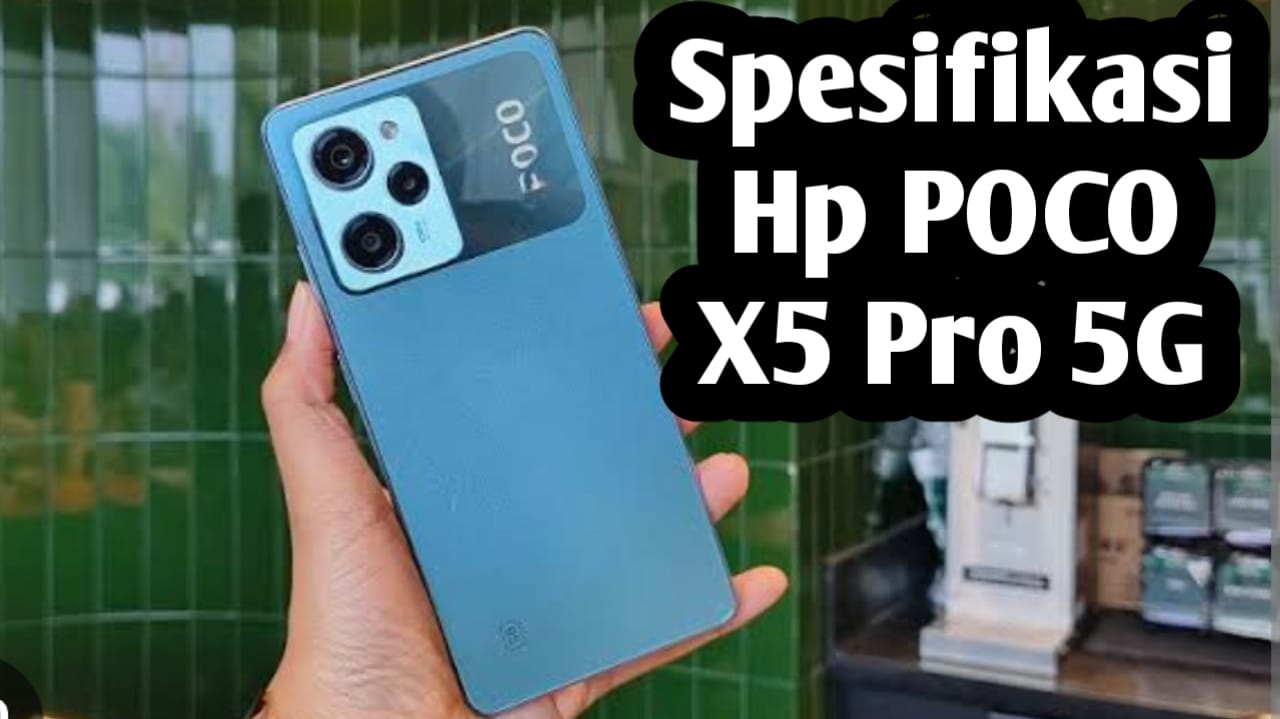 Ditenagai Prosesor Snapdragon 778G, Ini Spesifikasi HP Poco X5 Pro 5G