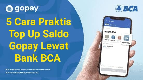 Tinggal Pilih Mana Yang Paling Gampang Menurut Kamu, 5 Cara Top Up Saldo Gopay Lewat BCA