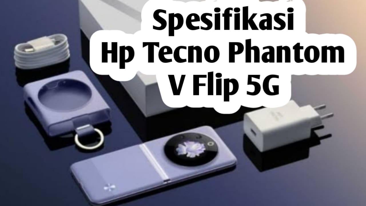 Desain Tergolong Nyentrik dan Elegan, Simak Spesifikasi dan Harga HP Tecno Phantom V Flip 5G