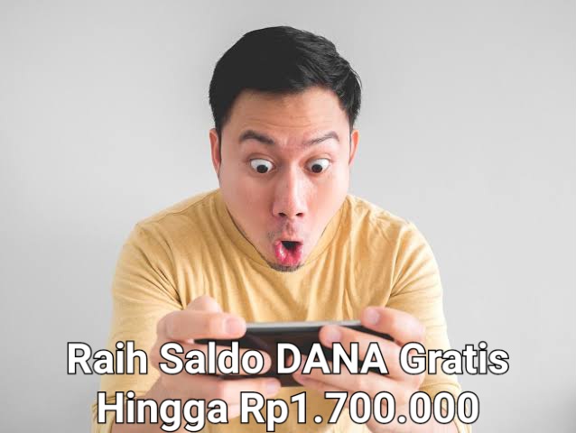 Ikuti 2 Cara Ini, Saldo DANA Gratis Hingga Rp1.700.000 Berhak Jadi Milik Kamu