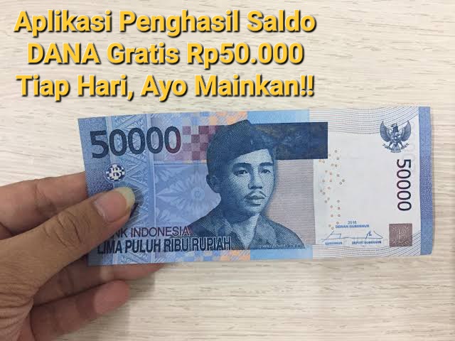 Selain Mudah Dimainkan, Saldo DANA Gratis Rp50.000 Tiap Hari Juga Bisa Kamu Dapatkan di Aplikasi Yang Satu Ini