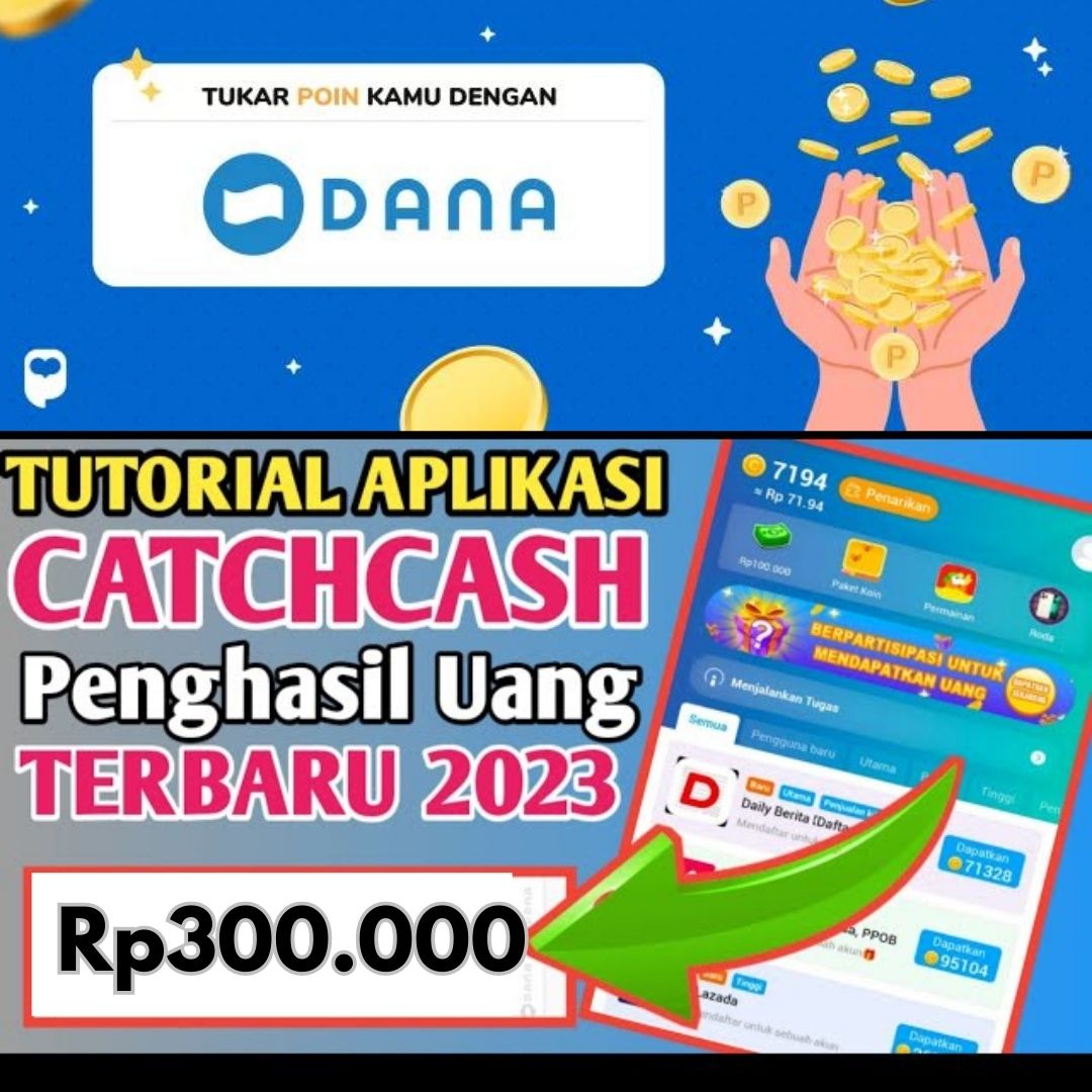 Aplikasi Penghasil Uang CatchCash: Saldo DANA Gratis Langsung Cair Rp300.000