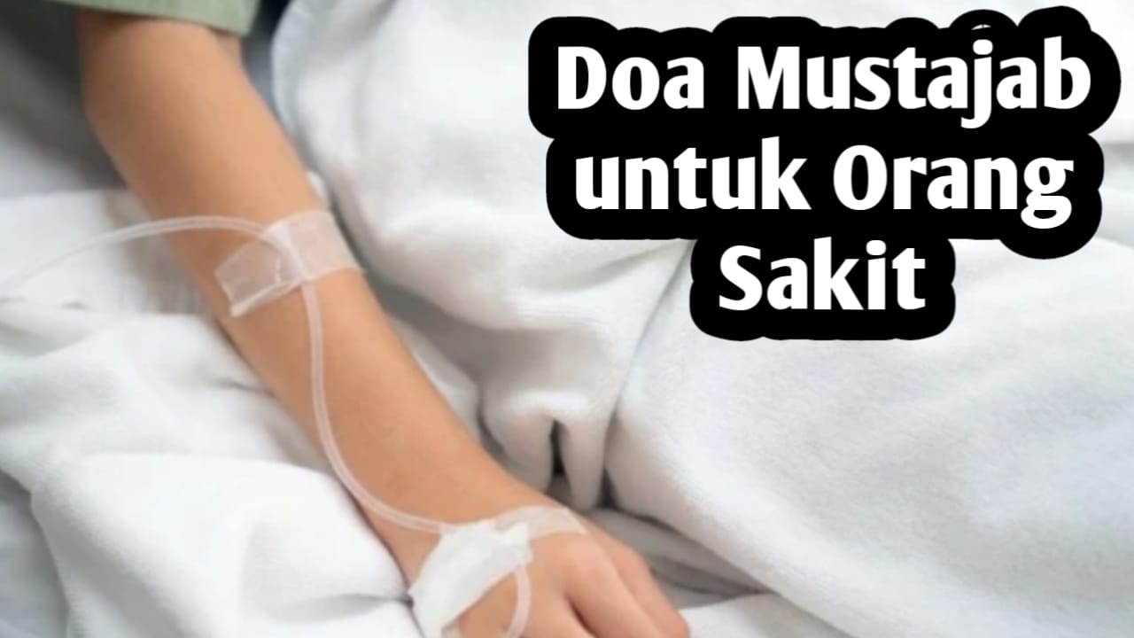 Amalan dan Doa Mustajab untuk Orang Sakit, Diajarkan Langsung Rasulullah SAW