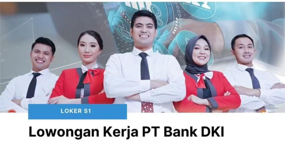 Lowongan Kerja di Bank DKI, Minimal Pendidikan S1 dengan IPK Minimal 3.00