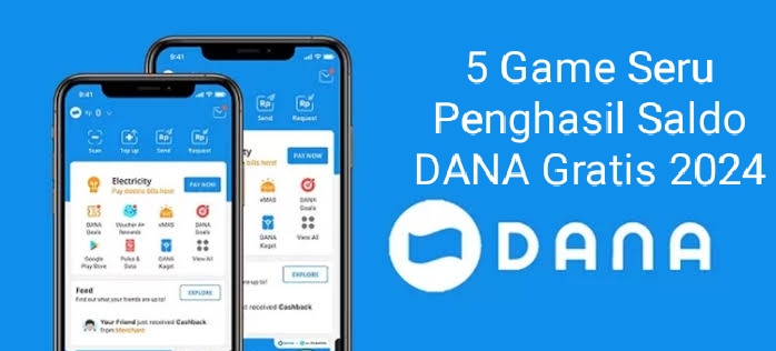 5 Aplikasi Game Tergokil Penghasil Uang 2024, Seru Mainnya Dapat Saldo DANA Gratisnya